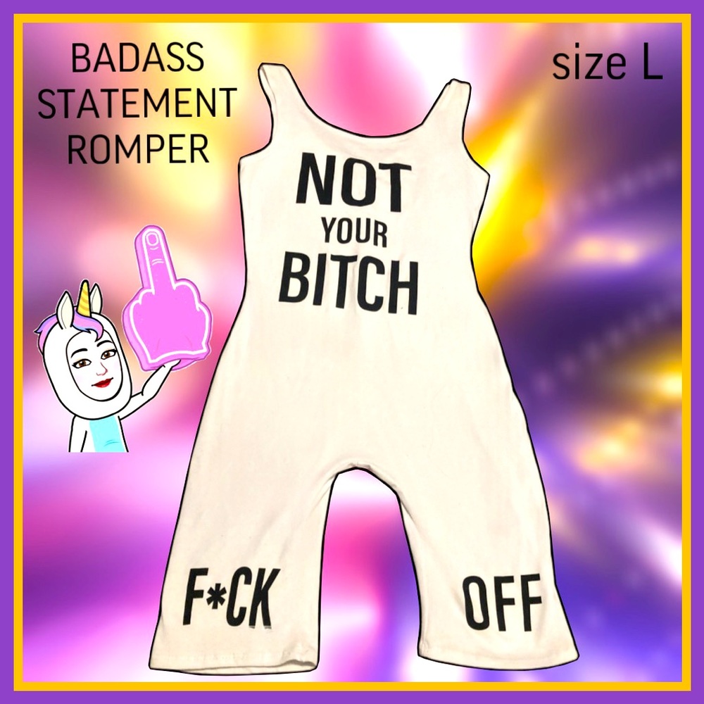 make a statement !! NOT YOUR B!TCH f*ck off !! ROMPER size L ( size runs small)